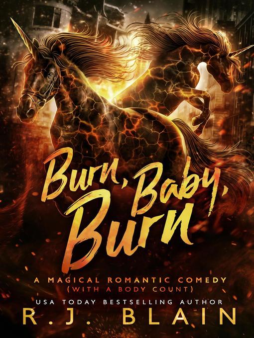 Title details for Burn, Baby, Burn by R.J. Blain - Available
